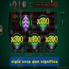 sigla sccp que significa