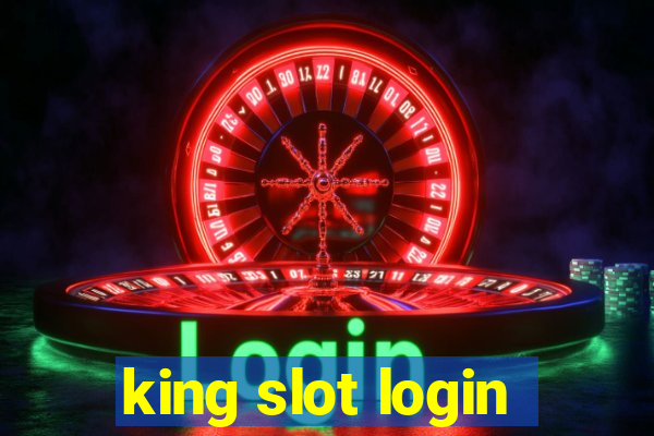 king slot login