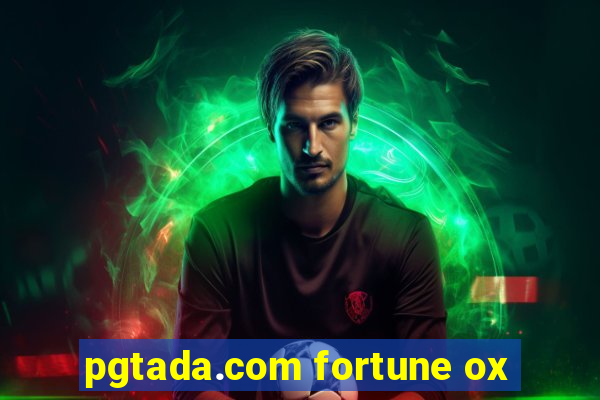 pgtada.com fortune ox