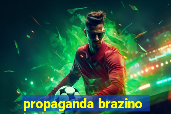 propaganda brazino