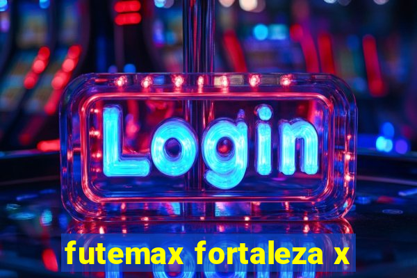 futemax fortaleza x