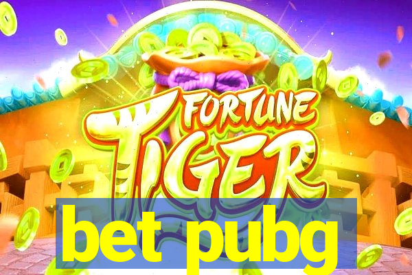 bet pubg