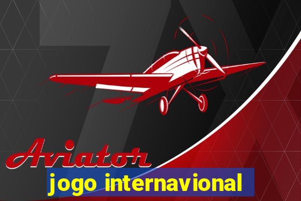 jogo internavional