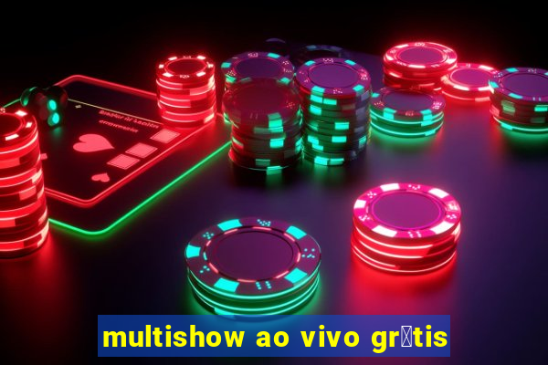 multishow ao vivo gr谩tis