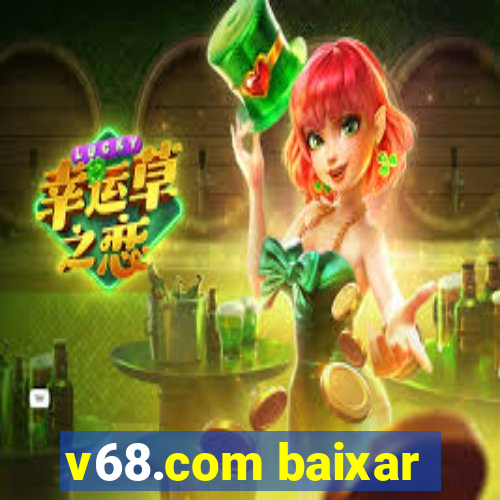 v68.com baixar