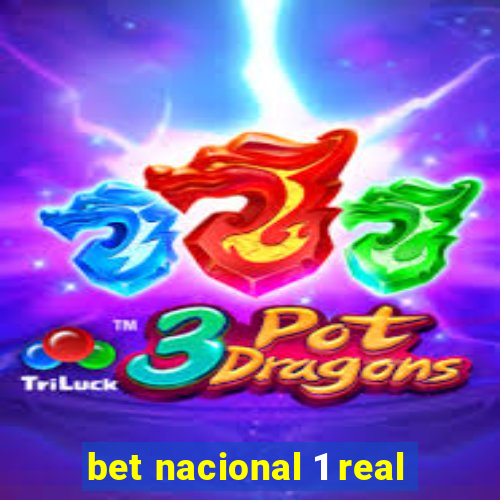 bet nacional 1 real