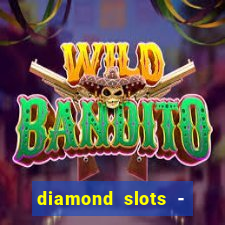 diamond slots - vegas casino