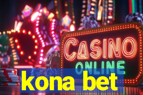 kona bet