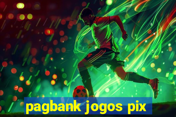 pagbank jogos pix