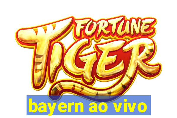 bayern ao vivo