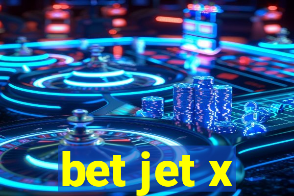 bet jet x