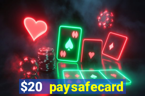 $20 paysafecard deposit bonus casino nz