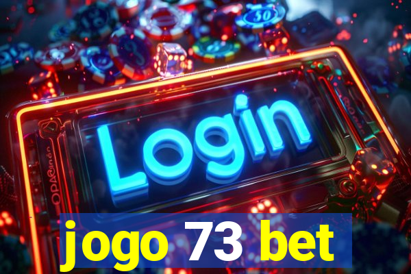 jogo 73 bet