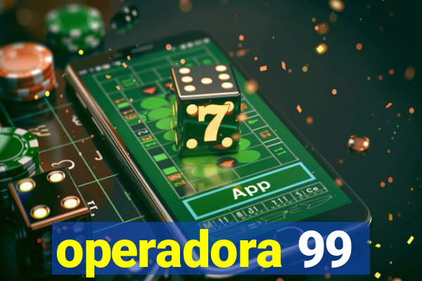 operadora 99