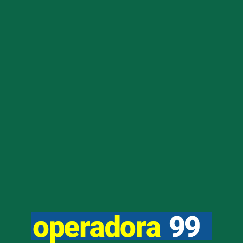 operadora 99