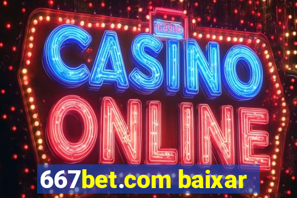 667bet.com baixar