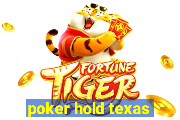 poker hold texas