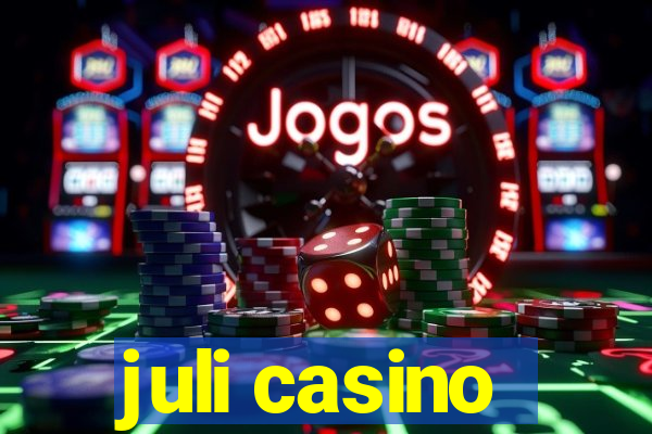 juli casino