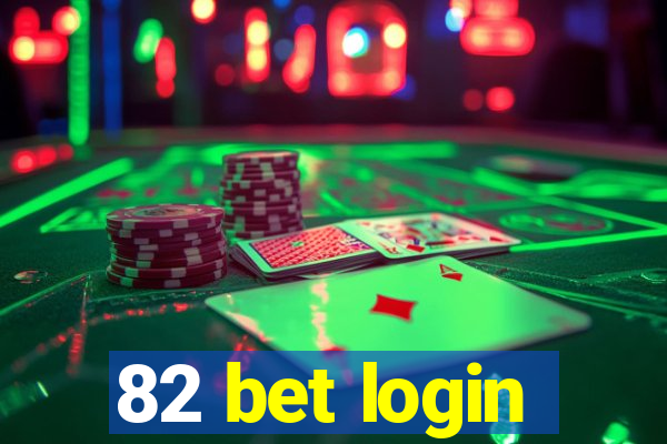 82 bet login