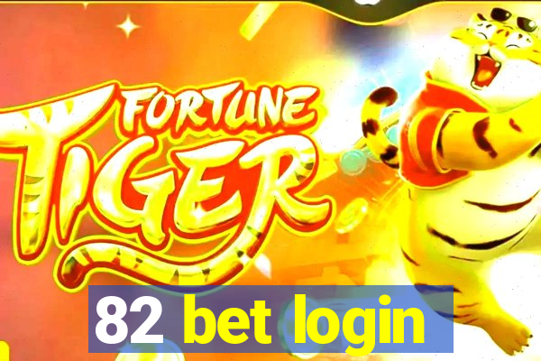 82 bet login