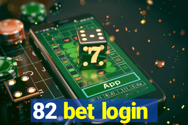 82 bet login