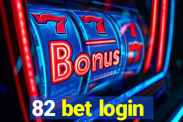 82 bet login