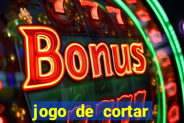 jogo de cortar fruta paga mesmo