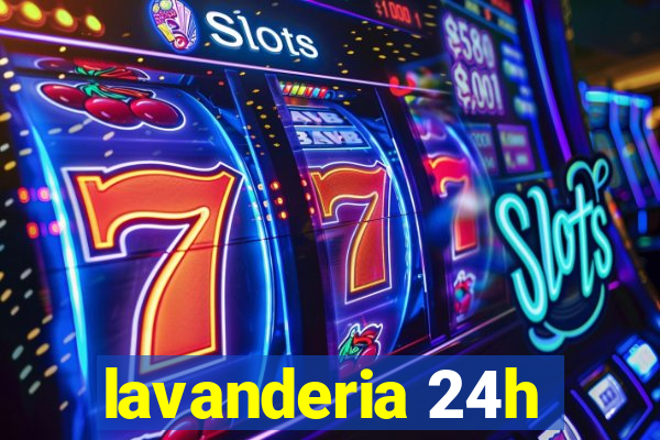 lavanderia 24h