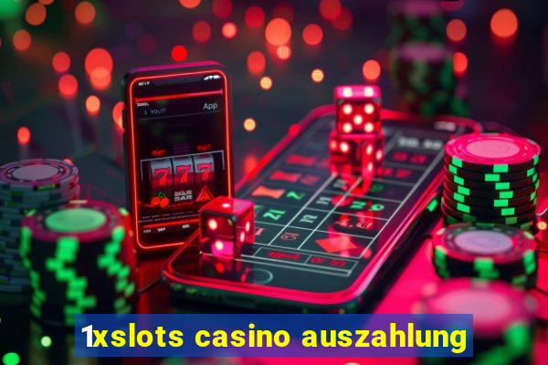 1xslots casino auszahlung