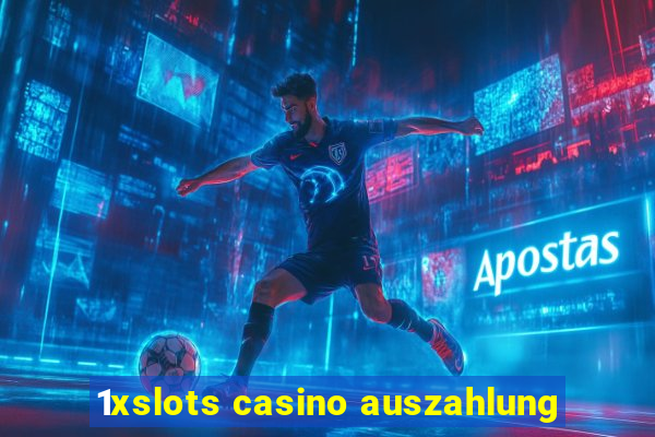 1xslots casino auszahlung