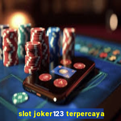 slot joker123 terpercaya