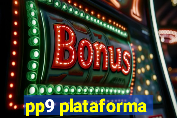 pp9 plataforma