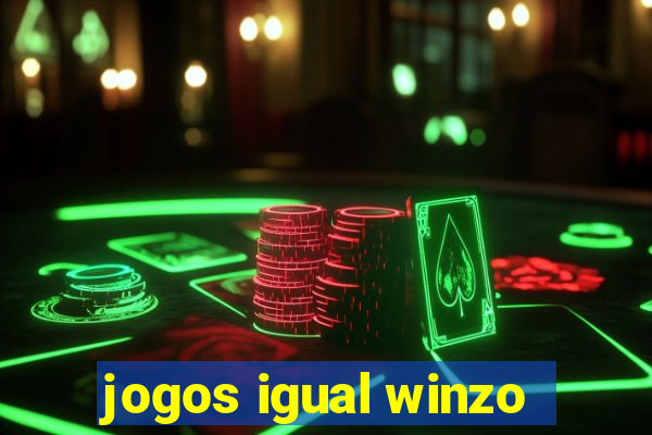 jogos igual winzo