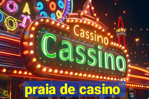 praia de casino