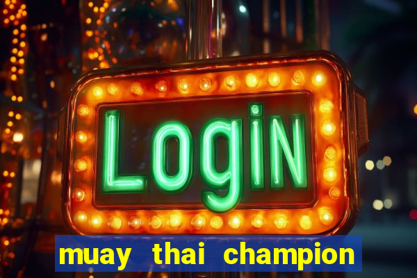 muay thai champion slot demo