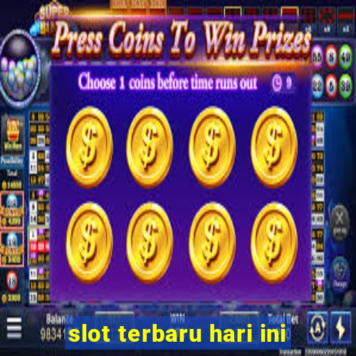 slot terbaru hari ini