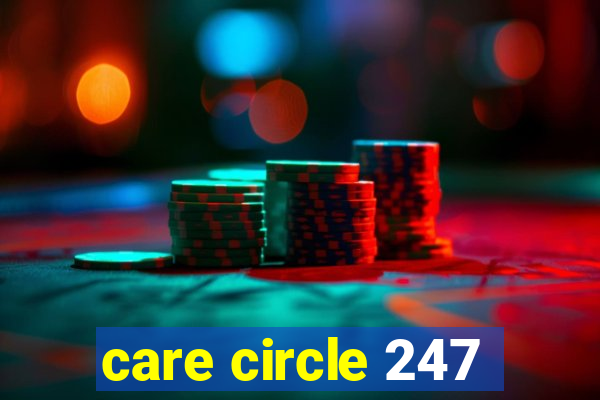 care circle 247