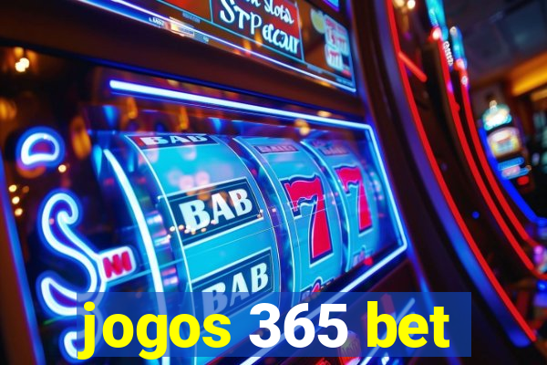 jogos 365 bet