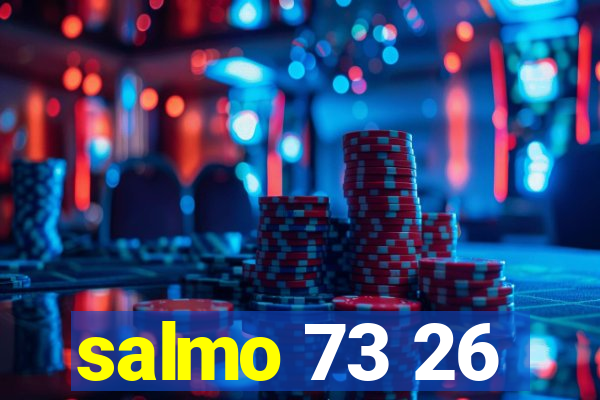 salmo 73 26