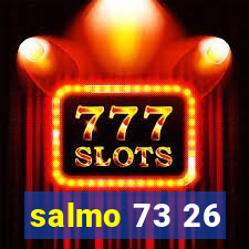 salmo 73 26