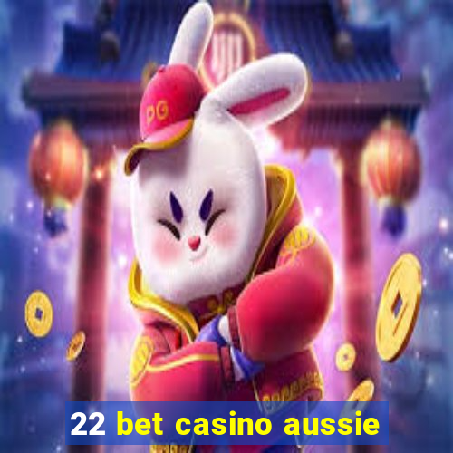 22 bet casino aussie