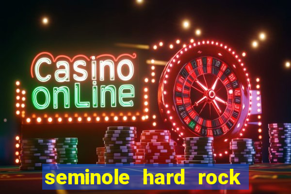 seminole hard rock cafe casino