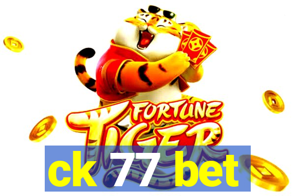 ck 77 bet