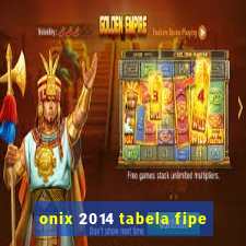 onix 2014 tabela fipe