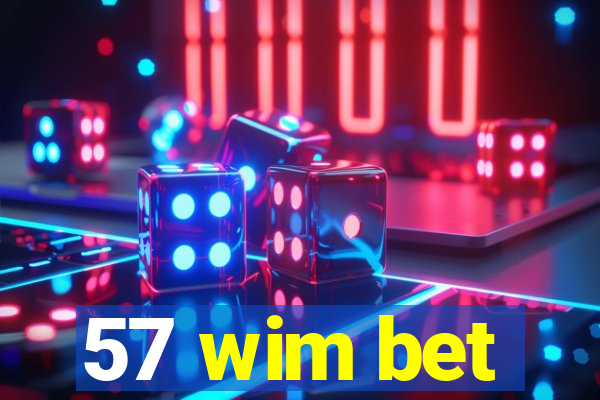 57 wim bet