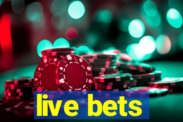 live bets