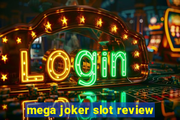 mega joker slot review