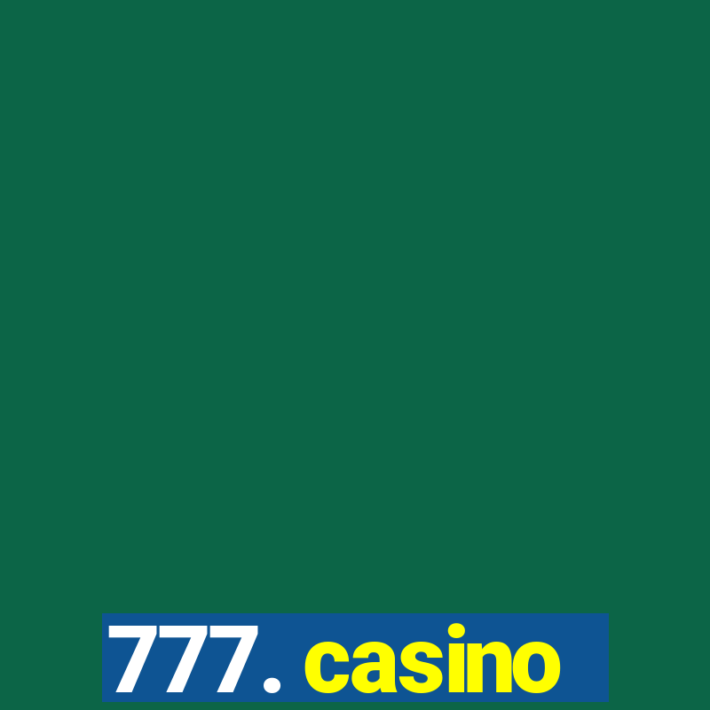 777. casino