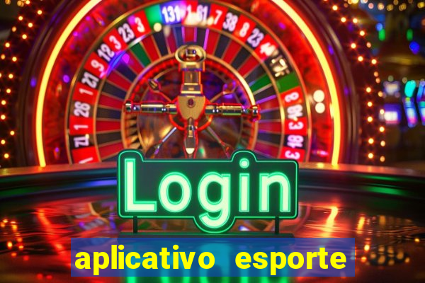 aplicativo esporte bet aposta