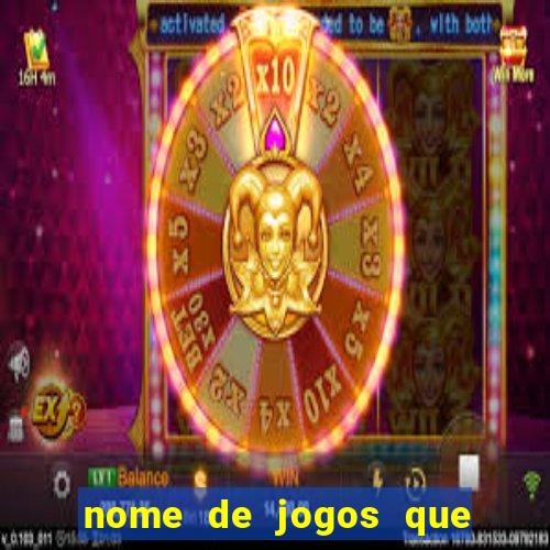 nome de jogos que ganha dinheiro de verdade